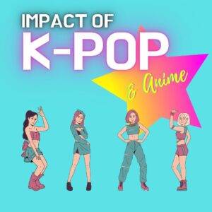 Impact of K-pop and Anime culture on the Ghanaian culture