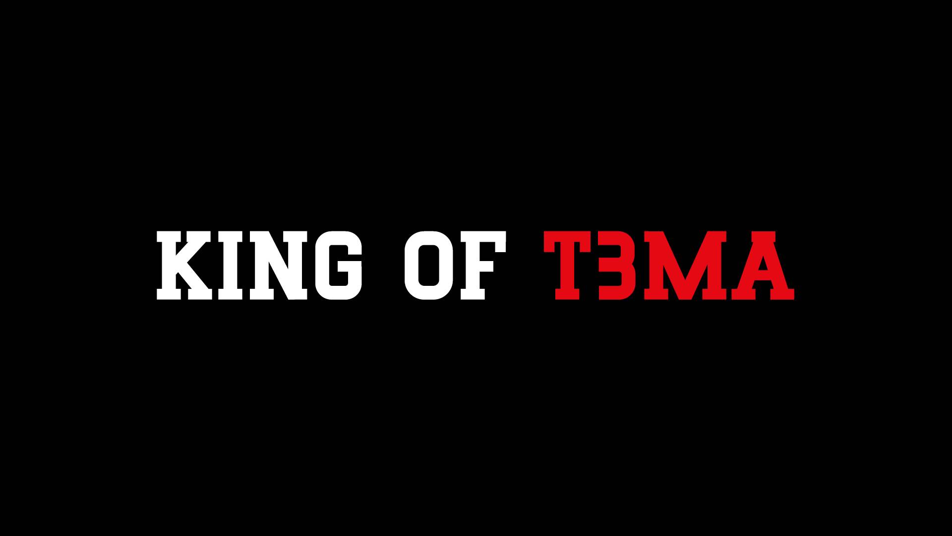 KING OF T3MA